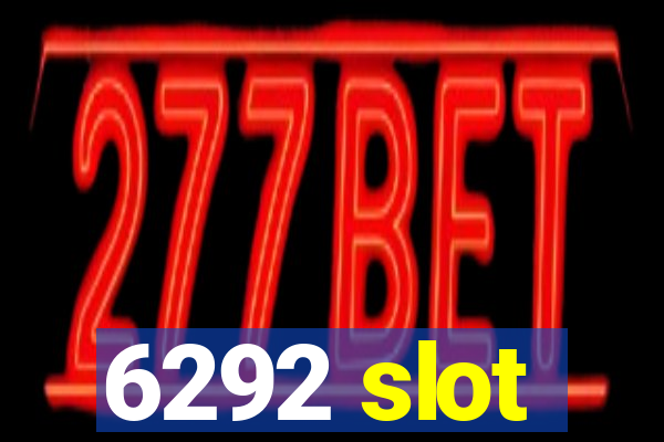 6292 slot